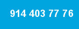914 403 77 76